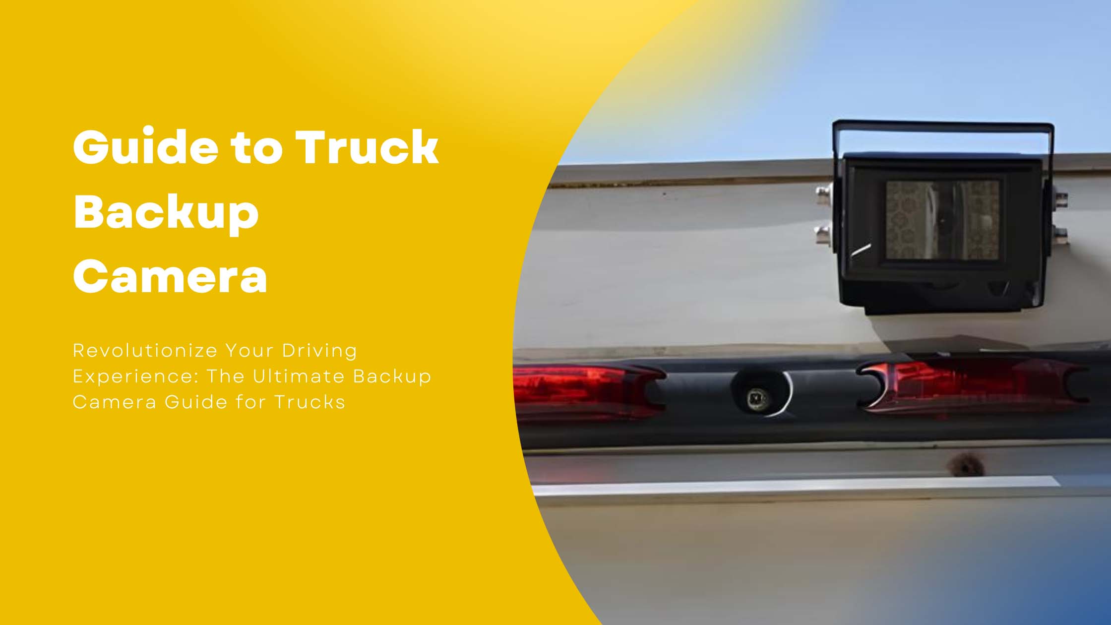Guide to Truck Backup Camera